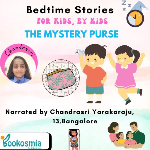 The Mystery Purse I Bedtime Story by Chandrasri Yarakaraju, 13, Bangalore