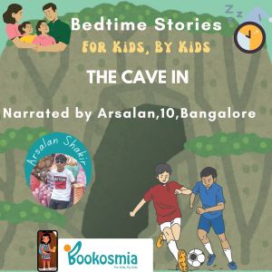 The Cave In I Bedtime Story By Arsalan, 10, Bangalore