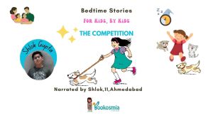 The competition I Bedtime Story By by Shlok Gupta, 11, Ahmedabad