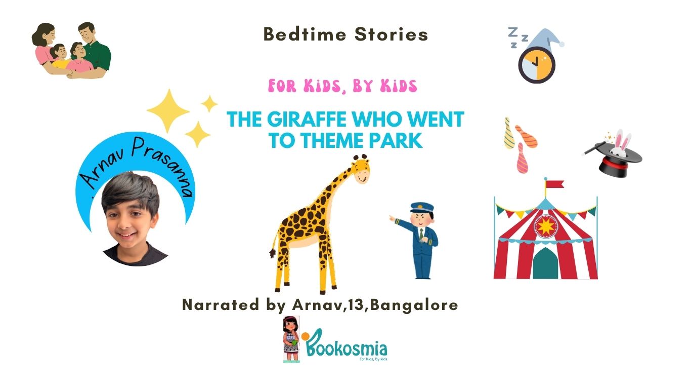 The Giraffe Who Went To Theme Park I Bedtime Story By Arnav, 13, Bangalore