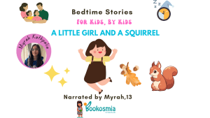 A Little Girl and A Squirrel I Bedtime Story by Myrah Kathpalia, 13