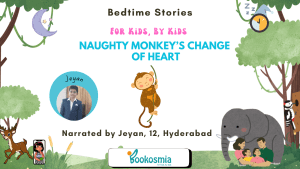 Naughty Monkey's Change of Heart I Bedtime Story by Jeyan, 12, Hyderabad