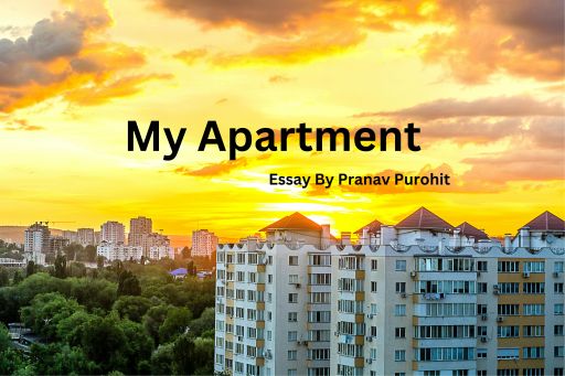 My Apartment I Essay By Pranav, 10, Bangalore