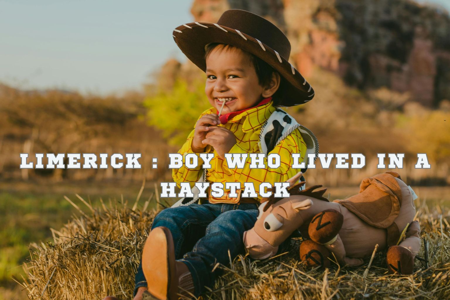 Limerick : Boy who lived in a haystack I Poem By Anay, 7, Kolkata