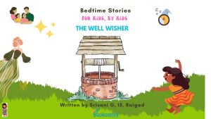 Bedtime Story I The Well-Wisher by G.Srivani, 15, Raigad
