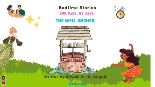 Bedtime Story I The Well-Wisher by G.Srivani, 15, Raigad