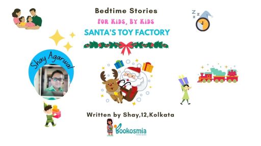 Bedtime Story I Santa's Toy Factory By Shay,12,Kolkata