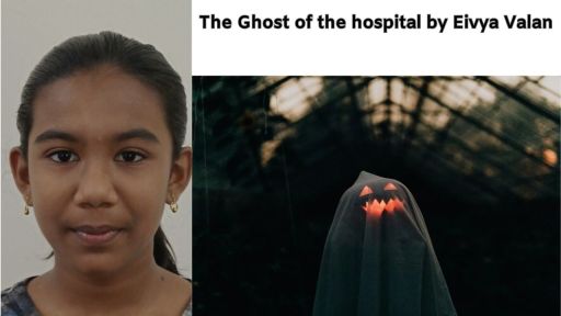 The Ghost of the hospital by Eivya Valan