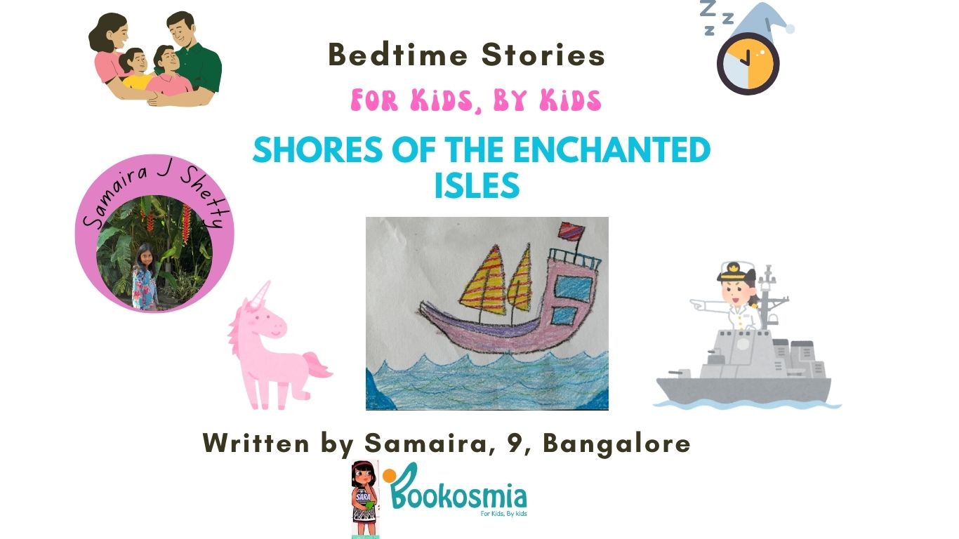 Bedtime Story I Shores of Enchanted Isles By Samaira, 9, Bangalore