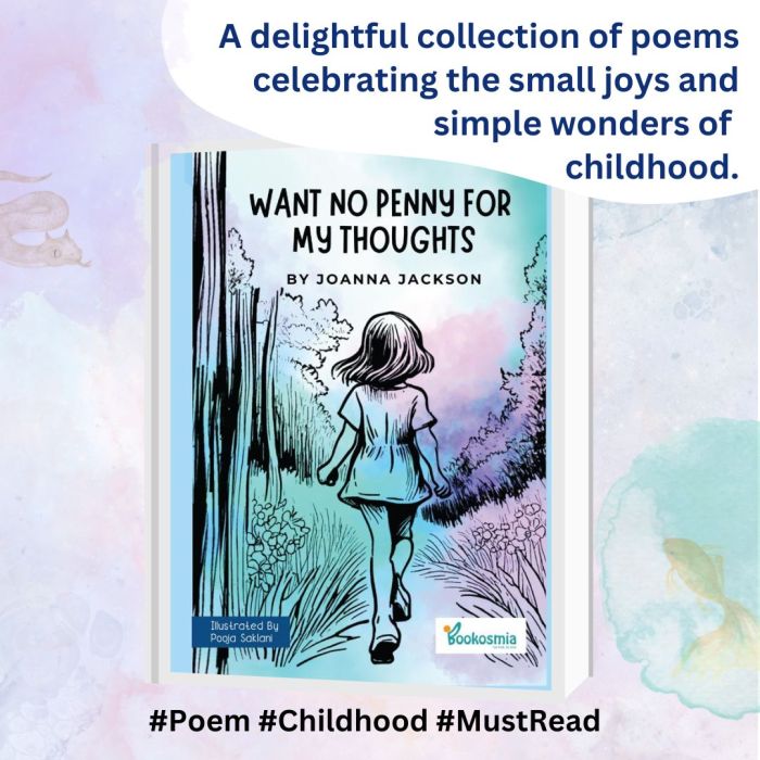 Want No Penny for My Thoughts: A Collection of Poems Celebrating Childhood Joys