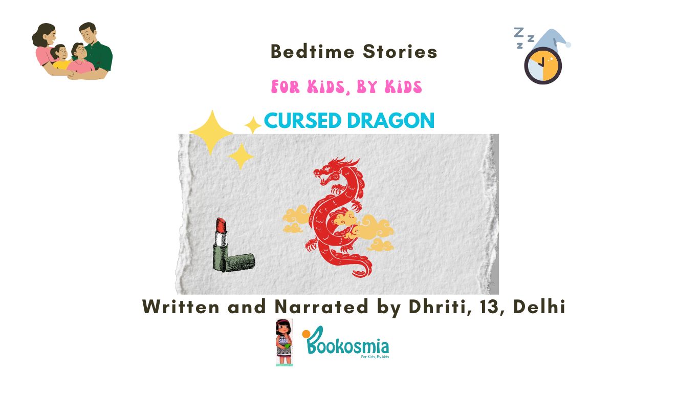 Bedtime Story I Cursed Dragon By Dhriti, Delhi