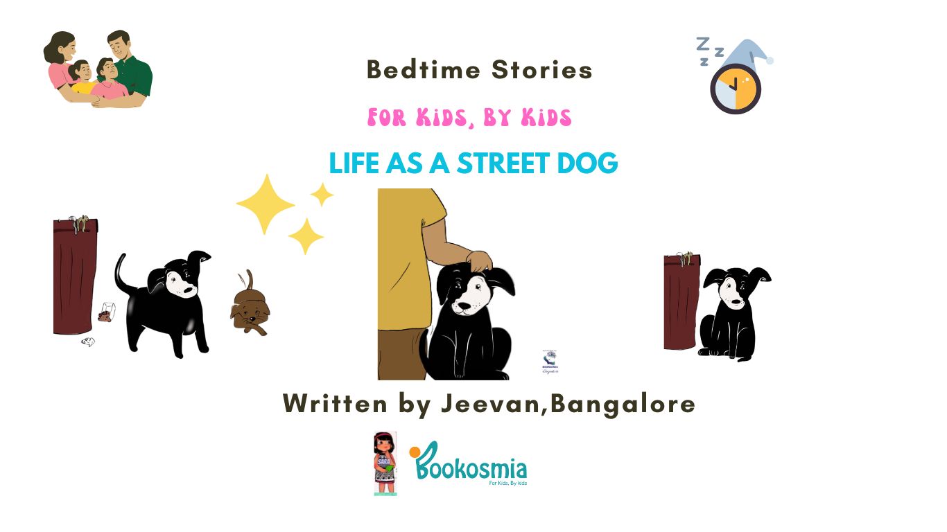 Bedtime Story I Life As A Street Dog by Jeevan, Bangalore