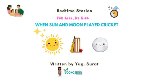 Bedtime Story I When Sun and Moon Played Cricket By Yug