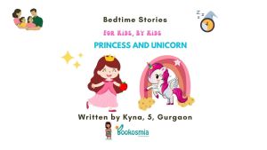 Bedtime Story I Princess and Unicorn By Kyna, 5, Gurgaon