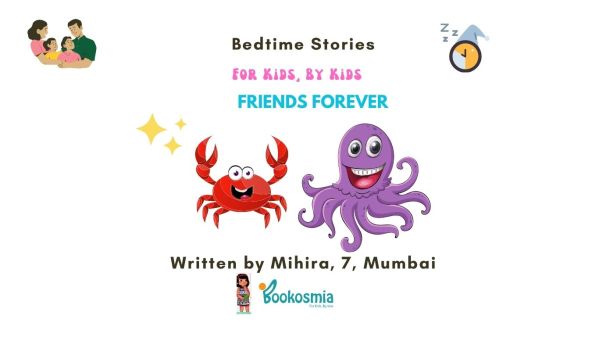 Bedtime Story I Friends Forever By Mihira, 7 ,Mumbai