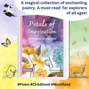 Petals Of Imagination I Collection Of Poems 8+