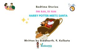 Bedtime Story I Harry Potter meets Santa By Siddharth, 9, Kolkata