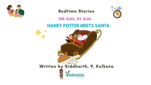 Bedtime Story I Harry Potter meets Santa By Siddharth, 9, Kolkata