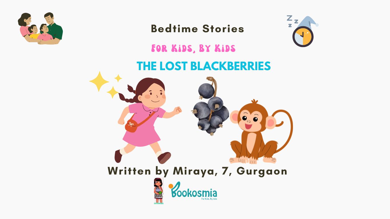 Bedtime Story I The Lost Blackberries By Miraya, 7, Gurgaon