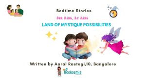 Bedtime Story I Land of Mystique Possibilities By Aaral