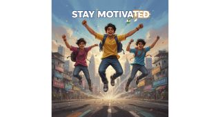 Stay Motivated I Poem By Kanav