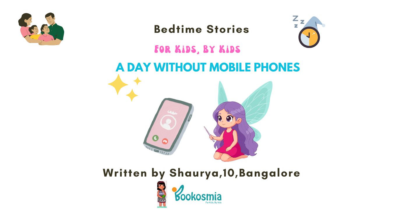 Bedtime Story I A Day Without Mobile Phones By Shaurya