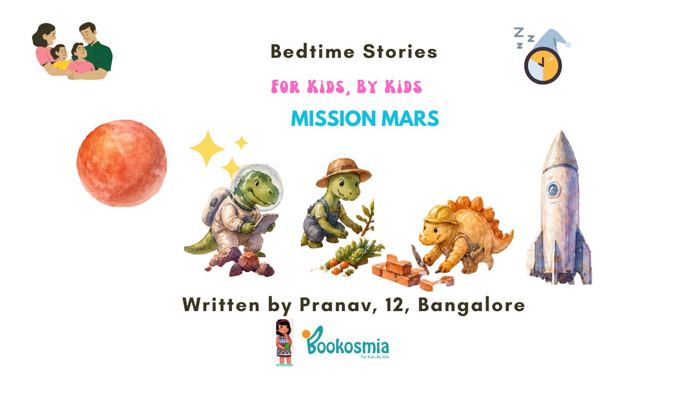 Bedtime Story I Mission Mars By Pranav, 12, Bangalore