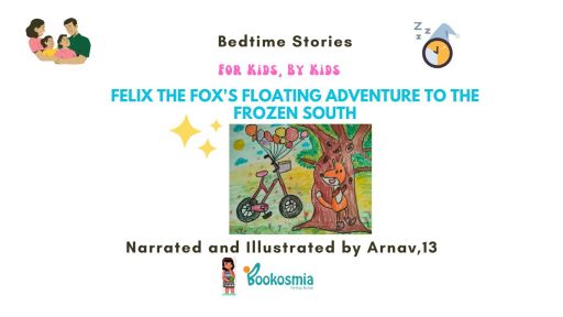 Bedtime Story I Felix the Fox's Floating Adventure to the Frozen South By Arnav