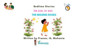 Bedtime Story I The Missing Roses , 16 , Mohania