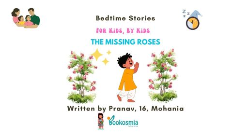Bedtime Story I The Missing Roses , 16 , Mohania