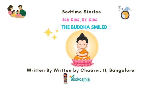 Bedtime Story I The Buddha Smiled By Chharvi, 11, Bangalore